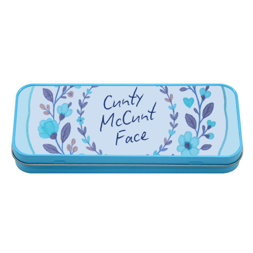 Cunty McCunt Face - tin pencil case by Ms Doodle