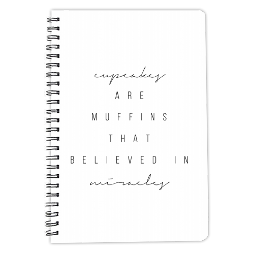 Cupcakes Are Muffins that Believed In Miracles - personalised A4, A5, A6 notebook by Toni Scott