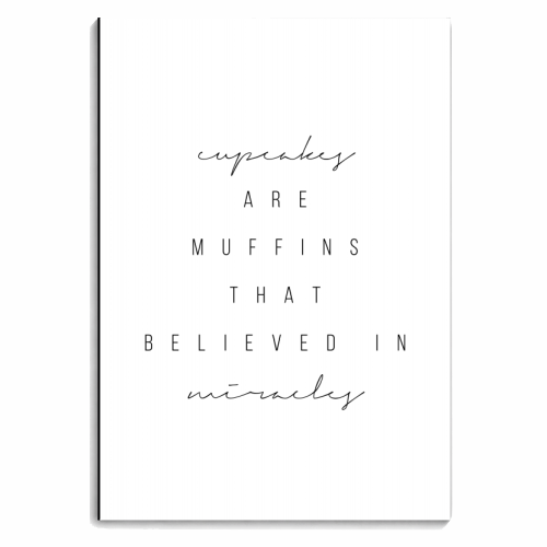 Cupcakes Are Muffins that Believed In Miracles - personalised A4, A5, A6 notebook by Toni Scott