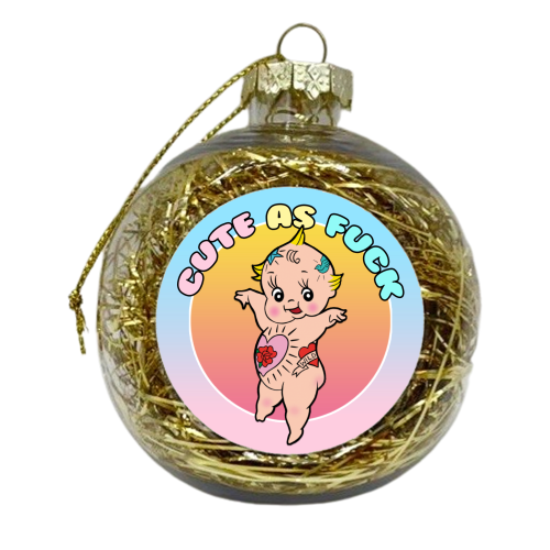 Cute As Fuck! - xmas bauble by Bite Your Granny