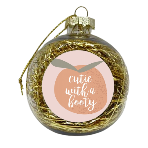 Cutie with A Booty - xmas bauble by Toni Scott