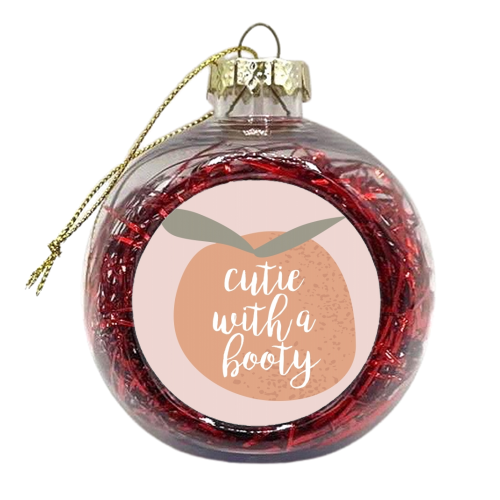 Cutie with A Booty - xmas bauble by Toni Scott