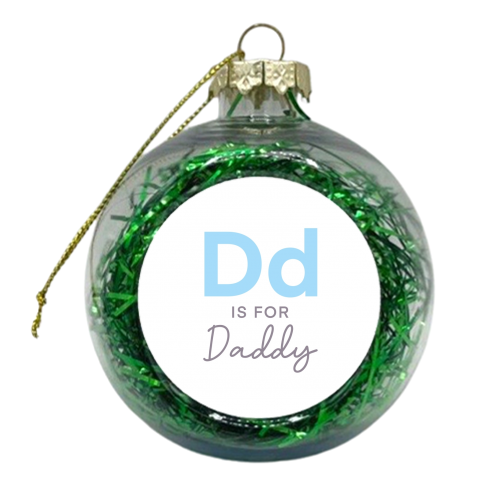 D is for daddy child print - xmas bauble by The Girl Next Draw