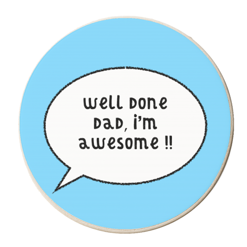 Dad, I'm Awesome ! - personalised beer coaster by Adam Regester
