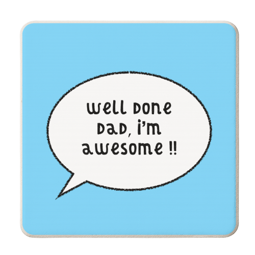 Dad, I'm Awesome ! - personalised beer coaster by Adam Regester