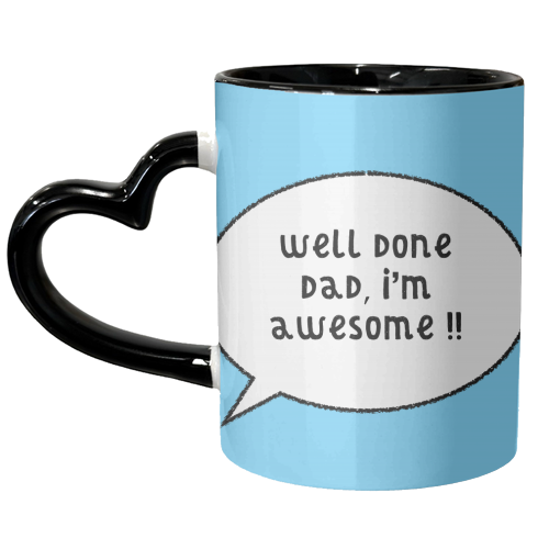 Dad, I'm Awesome ! - unique mug by Adam Regester