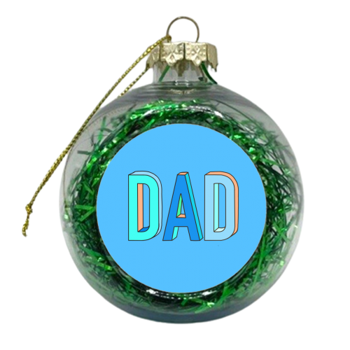 Dad In Hand Drawn 3D Text - xmas bauble by Adam Regester