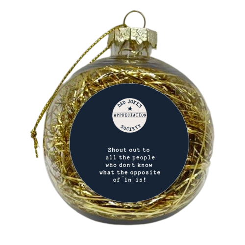 Dad Jokes Appreciation Society Shout Out Joke - xmas bauble by Giddy Kipper