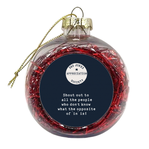 Dad Jokes Appreciation Society Shout Out Joke - xmas bauble by Giddy Kipper
