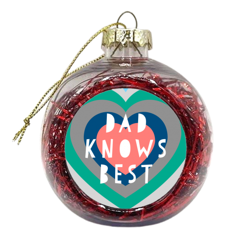 Dad Knows Best - xmas bauble by Adam Regester