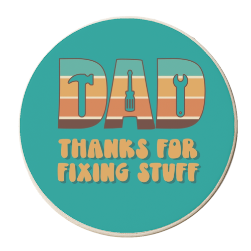 Dad thanks for fixing stuff - personalised beer coaster by Giddy Kipper