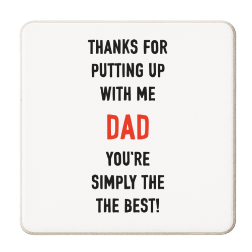 Dad Thanks For Putting Up With Me - personalised beer coaster by Adam Regester