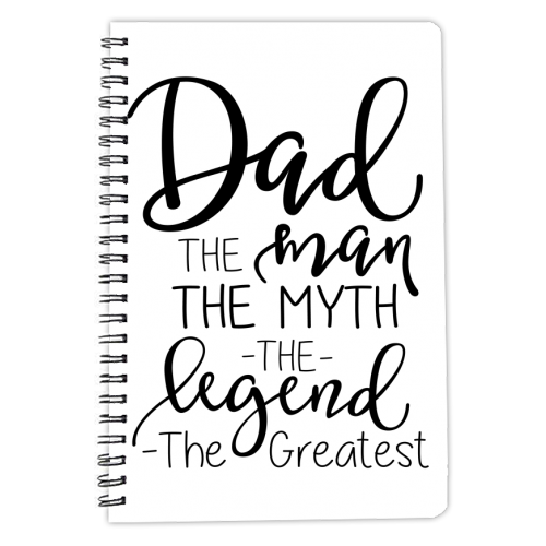 dad the man the myth - personalised A4, A5, A6 notebook by Anastasios Konstantinidis