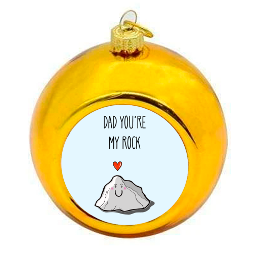 Dad You're My Rock - colourful christmas bauble by Adam Regester