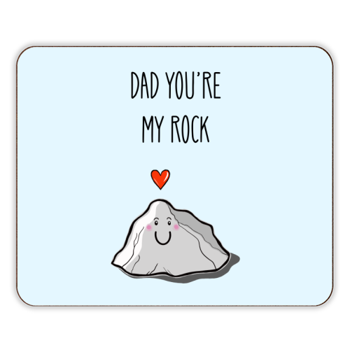 Dad You're My Rock - designer placemat by Adam Regester