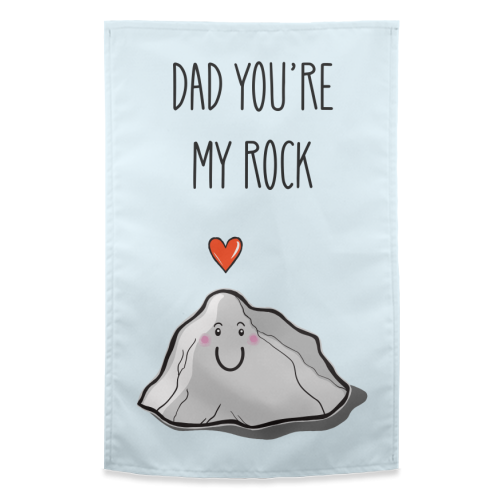 Dad You're My Rock - funny tea towel by Adam Regester