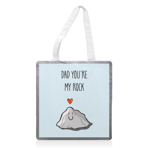 Dad You're My Rock - printed canvas tote bag by Adam Regester