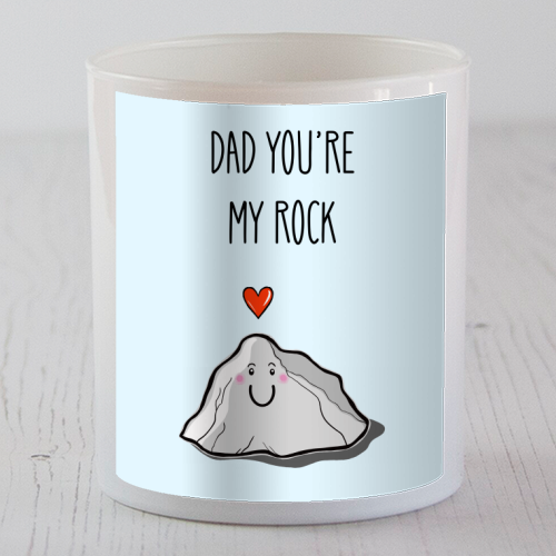 Dad You're My Rock - scented candle by Adam Regester