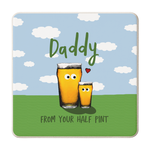 Daddy and his Half Pint - personalised beer coaster by Giddy Kipper