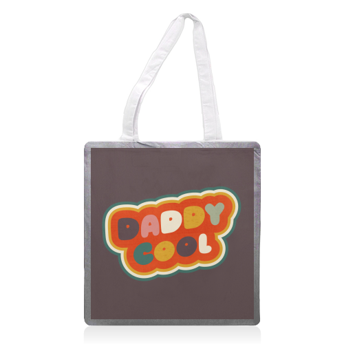 Daddy Cool Retro Lettering - printed canvas tote bag by Ania Wieclaw