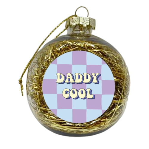 Daddy Cool - xmas bauble by Laura Lonsdale