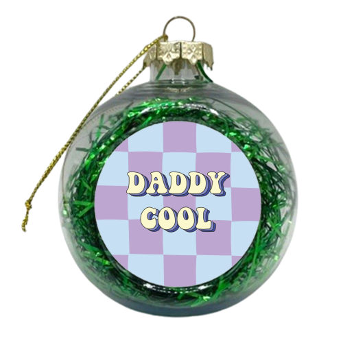 Daddy Cool - xmas bauble by Laura Lonsdale