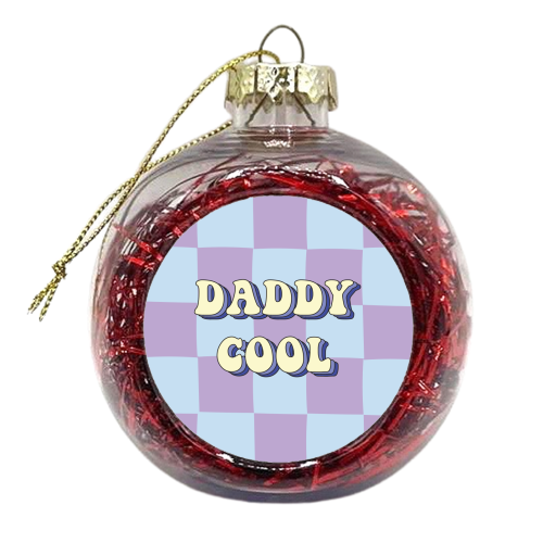 Daddy Cool - xmas bauble by Laura Lonsdale