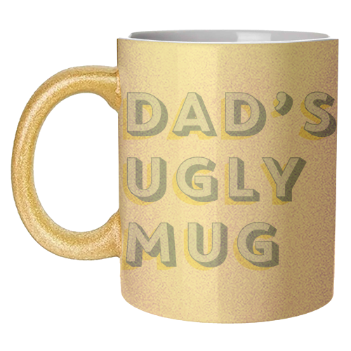 Dad's Ugly Mug - unique mug by Tea Filipi