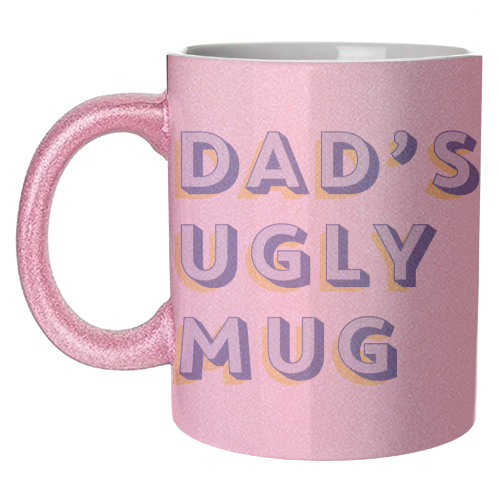 Dad's Ugly Mug - unique mug by Tea Filipi
