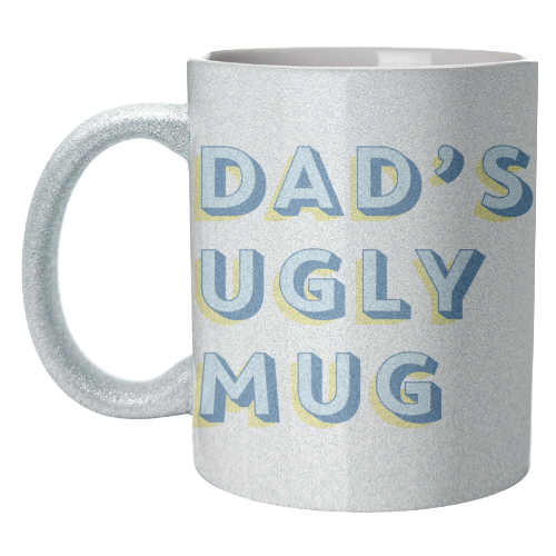 Dad's Ugly Mug - unique mug by Tea Filipi