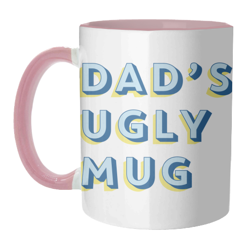 Dad's Ugly Mug - unique mug by Tea Filipi