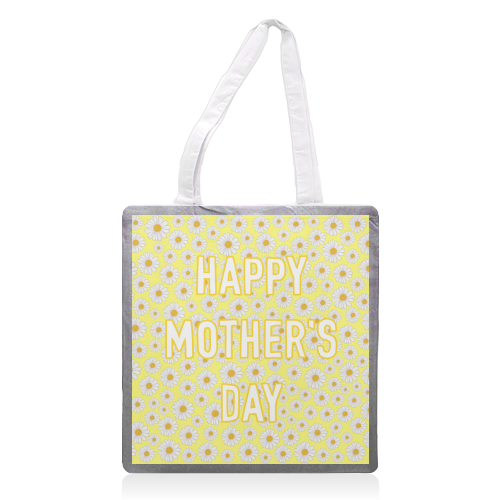 Daisy Happy Mother's Day - printed canvas tote bag by Adam Regester