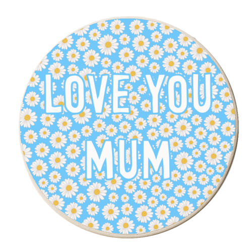 Daisy Love You Mum - personalised beer coaster by Adam Regester