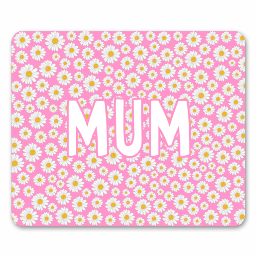 Daisy Mum - mouse mat by Adam Regester