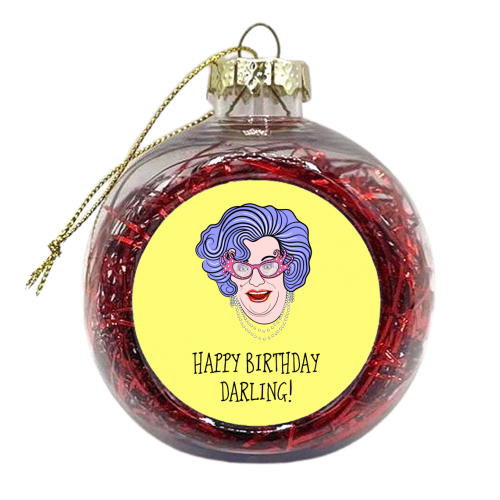 Dame Edna Everidge Birthday Darling - xmas bauble by Adam Regester