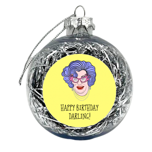 Dame Edna Everidge Birthday Darling - xmas bauble by Adam Regester