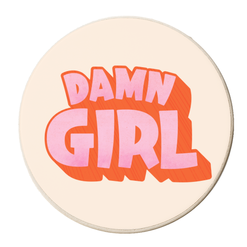 Damn Girl - personalised beer coaster by Ania Wieclaw