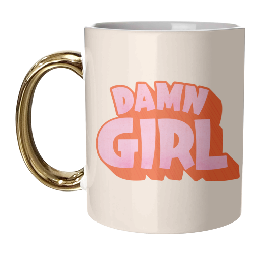 Damn Girl - unique mug by Ania Wieclaw