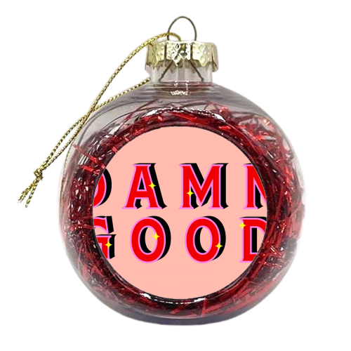 DAMN GOOD - xmas bauble by PEARL & CLOVER