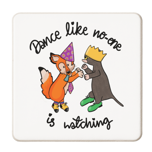 Dance like no one is watching- floof and friends - personalised beer coaster by PixieDrew