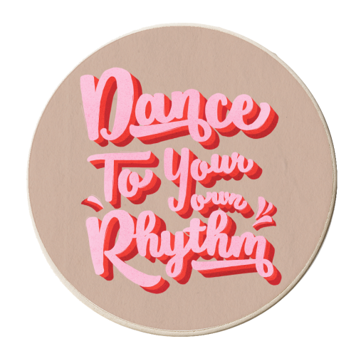 Dance To Your Own Rhythm - personalised beer coaster by Ania Wieclaw