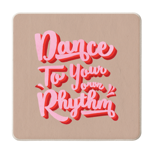 Dance To Your Own Rhythm - personalised beer coaster by Ania Wieclaw