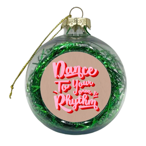 Dance To Your Own Rhythm - xmas bauble by Ania Wieclaw
