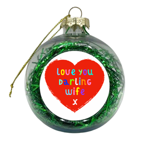 Darling Wife - xmas bauble by Adam Regester