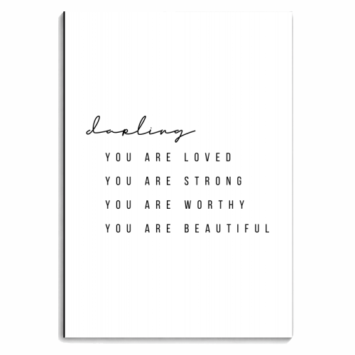 Darling You Are Loved, You Are Strong, You Are Worthy, You Are Beautiful - personalised A4, A5, A6 notebook by Toni Scott