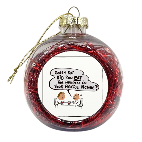 Dating - xmas bauble by David Black