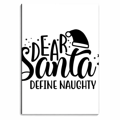 Dear Santa define naughty - personalised A4, A5, A6 notebook by haris kavalla