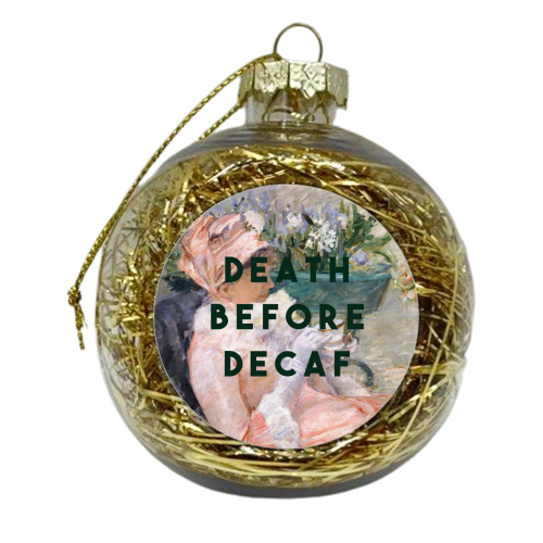Death Before Decaf - xmas bauble by The 13 Prints