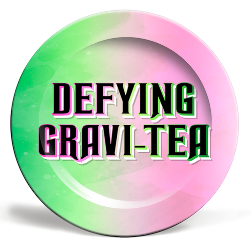 DEFYING GRAVI-TEA - ceramic dinner plate by Lilly Rose