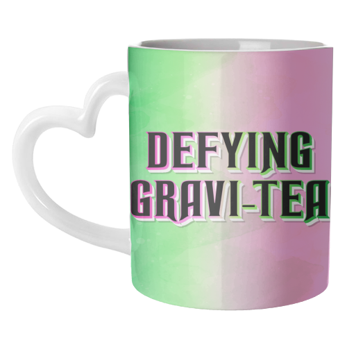 DEFYING GRAVI-TEA - unique mug by Lilly Rose